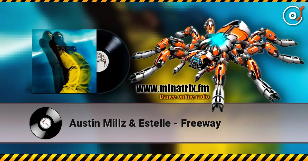 Austin Millz & Estelle - Freeway online in hoher Qualität hören | Minatrix.FM