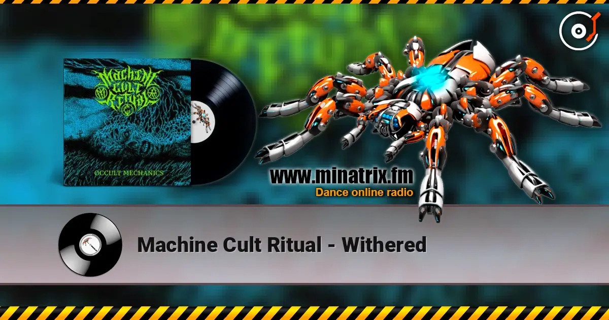Machine Cult Ritual - Withered online in hoher Qualität hören | Minatrix.FM