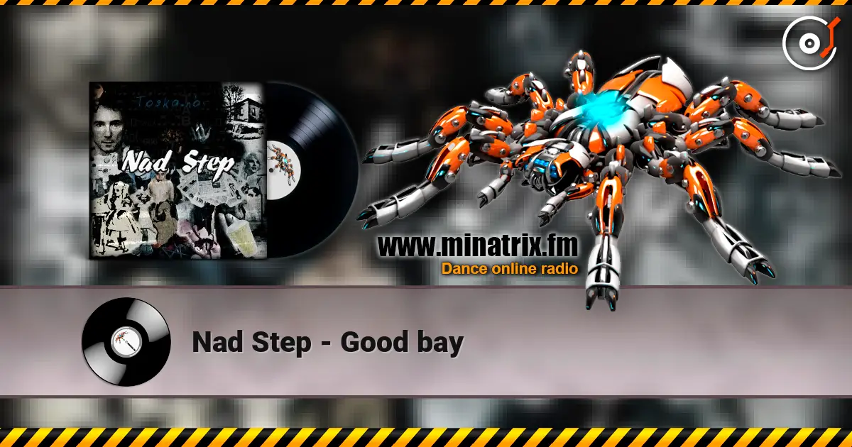 Nad Step - Good bay online in hoher Qualität hören | Minatrix.FM