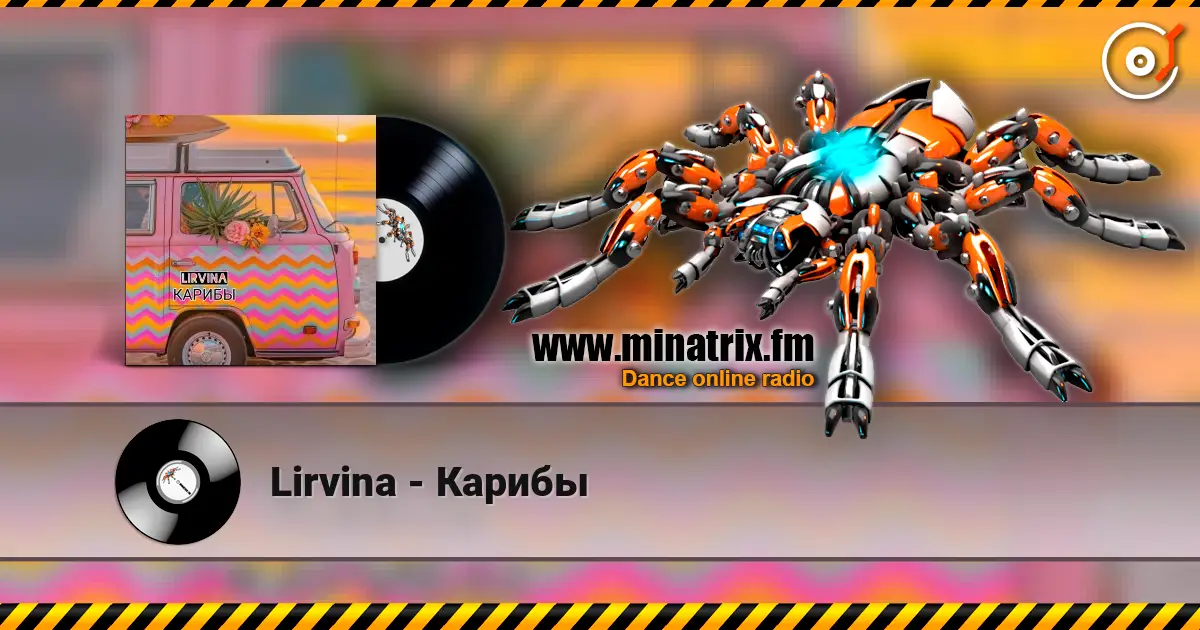 Lirvina - Карибы online in hoher Qualität hören | Minatrix.FM