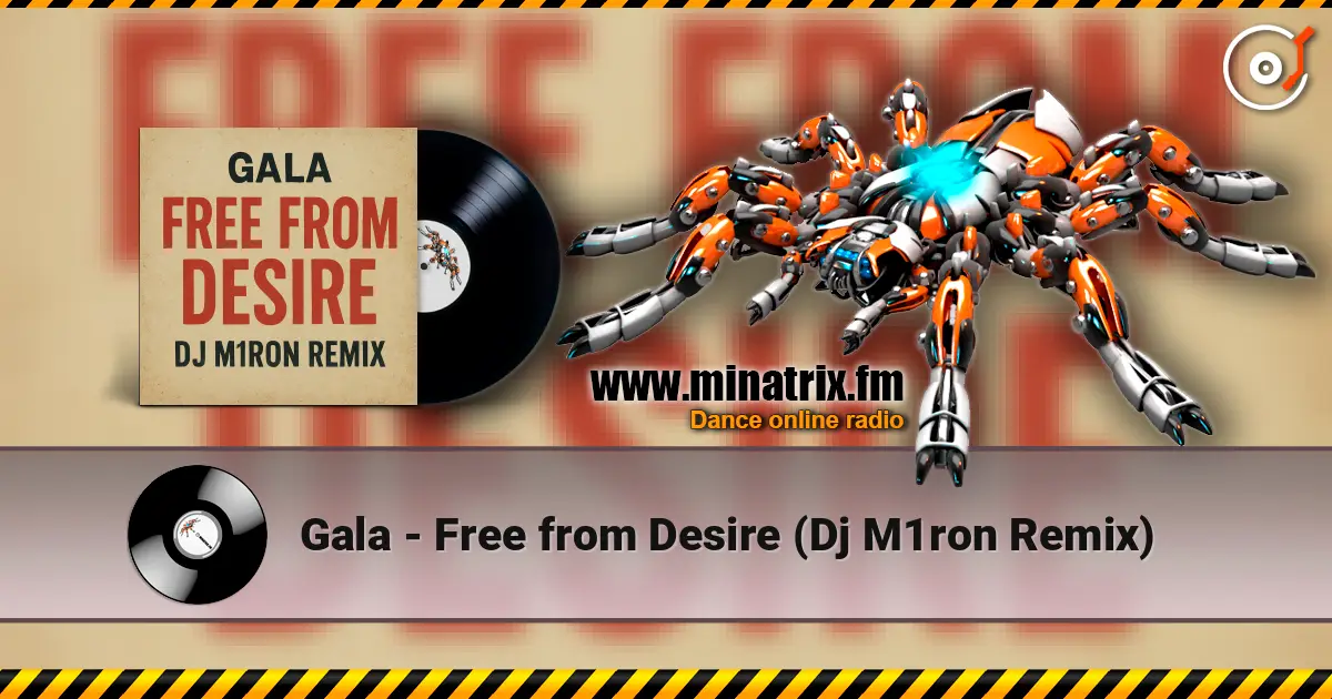 Gala - Free from Desire (Dj M1ron Remix) online in hoher Qualität hören | Minatrix.FM