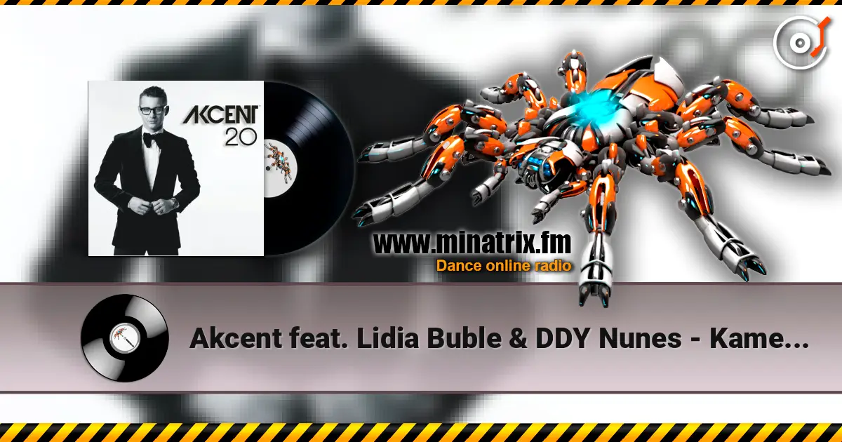 Akcent feat. Lidia Buble & DDY Nunes - Kamelia online in hoher Qualität hören | Minatrix.FM