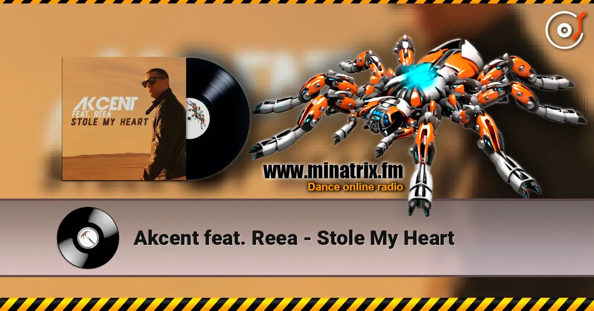 Akcent feat. Reea - Stole My Heart online in hoher Qualität hören | Minatrix.FM