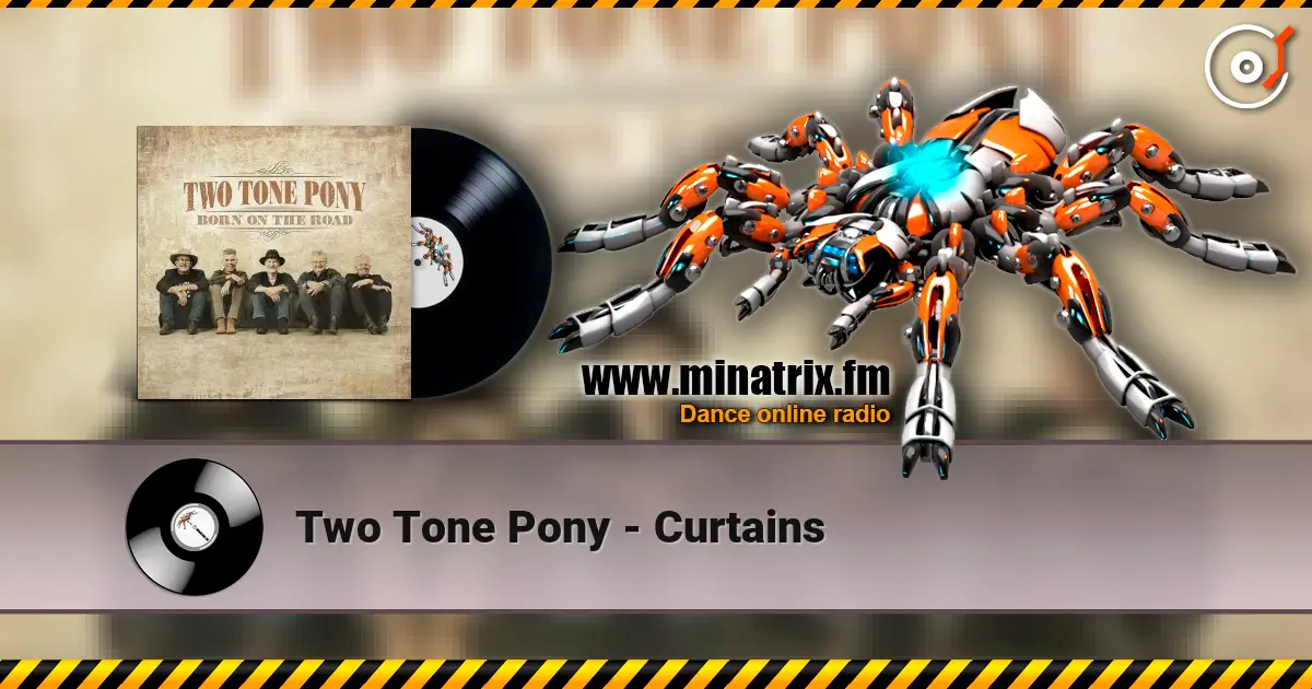 Two Tone Pony - Curtains online in hoher Qualität hören | Minatrix.FM