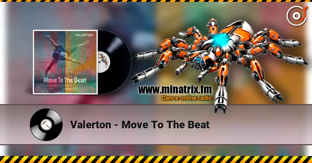 Valerton - Move To The Beat online in hoher Qualität hören | Minatrix.FM