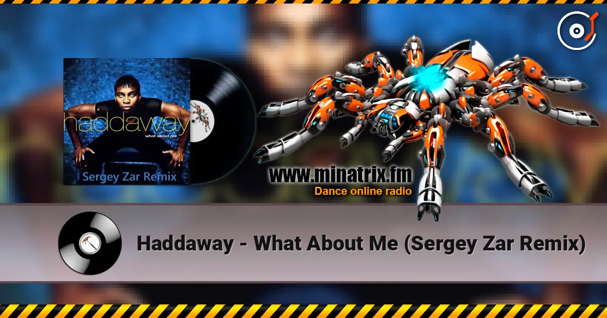 Haddaway - What About Me (Sergey Zar Remix) online in hoher Qualität hören | Minatrix.FM