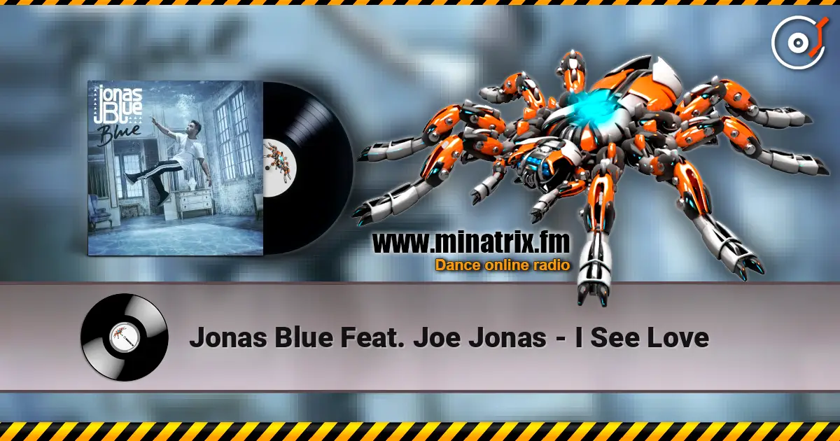 Jonas Blue Feat. Joe Jonas - I See Love online in hoher Qualität hören | Minatrix.FM