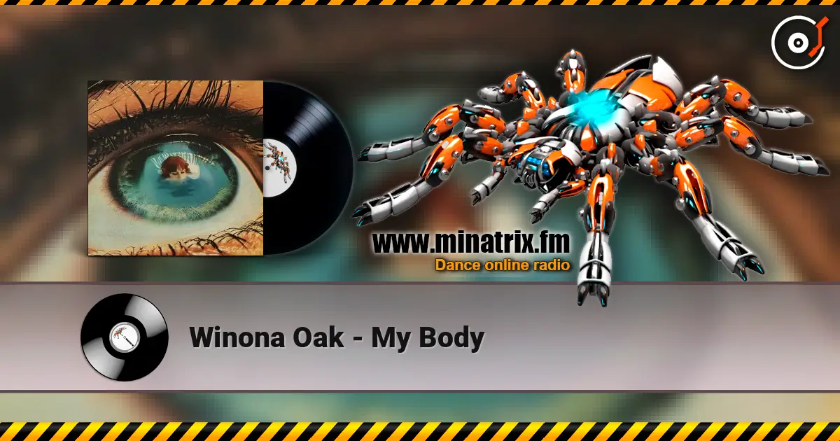 Winona Oak - My Body online in hoher Qualität hören | Minatrix.FM
