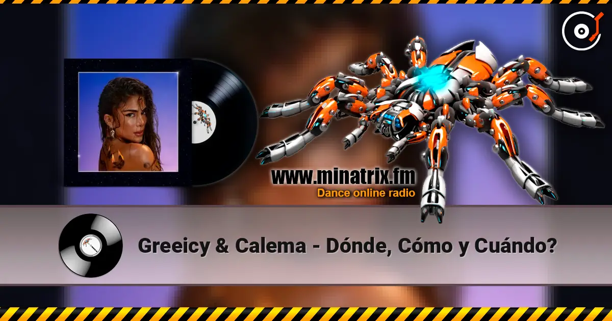 Greeicy & Calema - Dónde, Cómo y Cuándo? online in hoher Qualität hören | Minatrix.FM