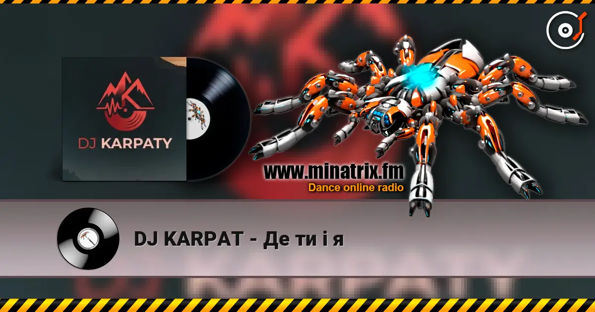DJ KARPAT - Де ти і я online in hoher Qualität hören | Minatrix.FM