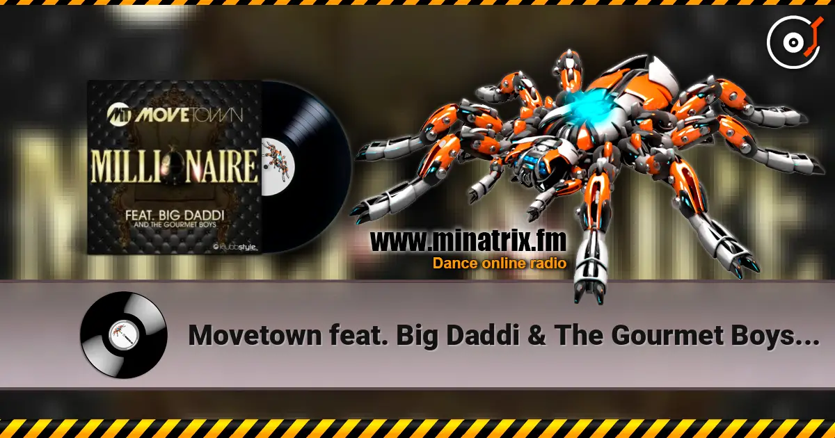 Movetown feat. Big Daddi & The Gourmet Boys - Millionaire (Silver & Picar Mix) online in hoher Qualität hören | Minatrix.FM