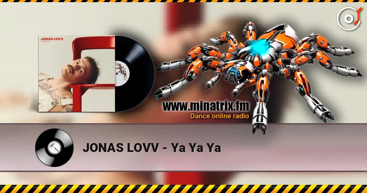 JONAS LOVV - Ya Ya Ya online in hoher Qualität hören | Minatrix.FM