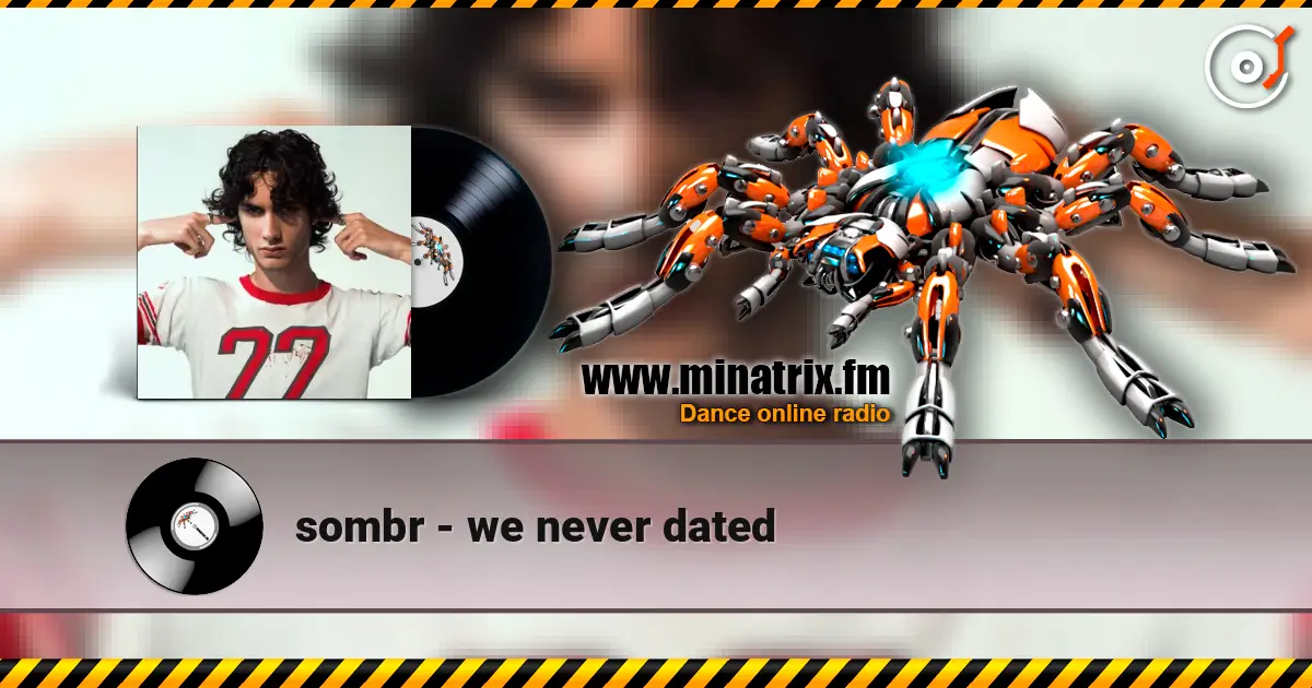 sombr - we never dated online in hoher Qualität hören | Minatrix.FM