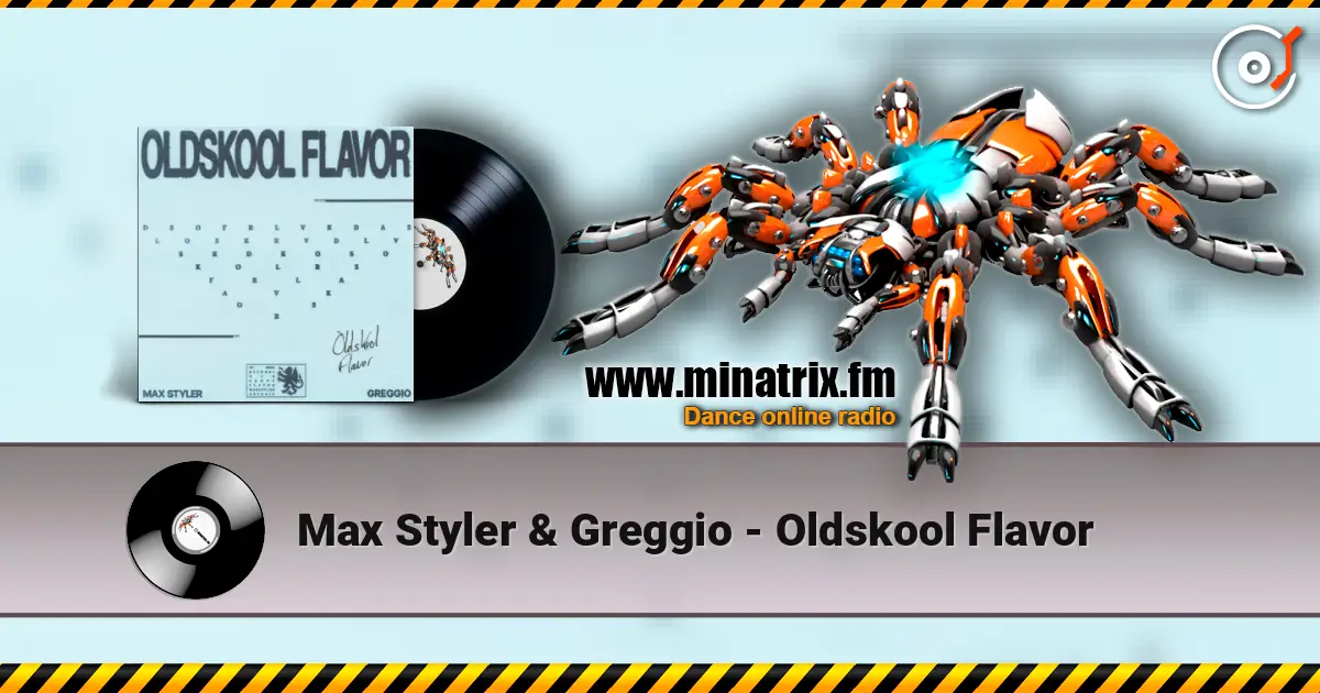 Max Styler & Greggio - Oldskool Flavor online in hoher Qualität hören | Minatrix.FM