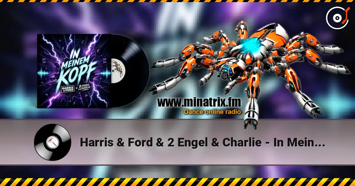 Harris & Ford & 2 Engel & Charlie - In Meinem Kopf online in hoher Qualität hören | Minatrix.FM