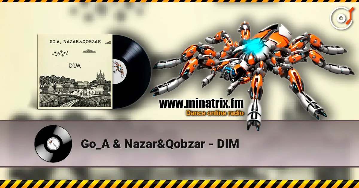 Go_A & Nazar&Qobzar - DIM online in hoher Qualität hören | Minatrix.FM