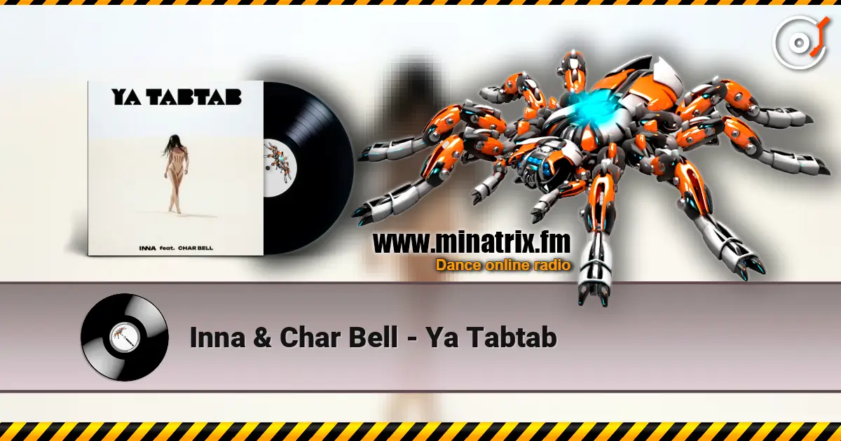 Inna & Char Bell - Ya Tabtab online in hoher Qualität hören | Minatrix.FM