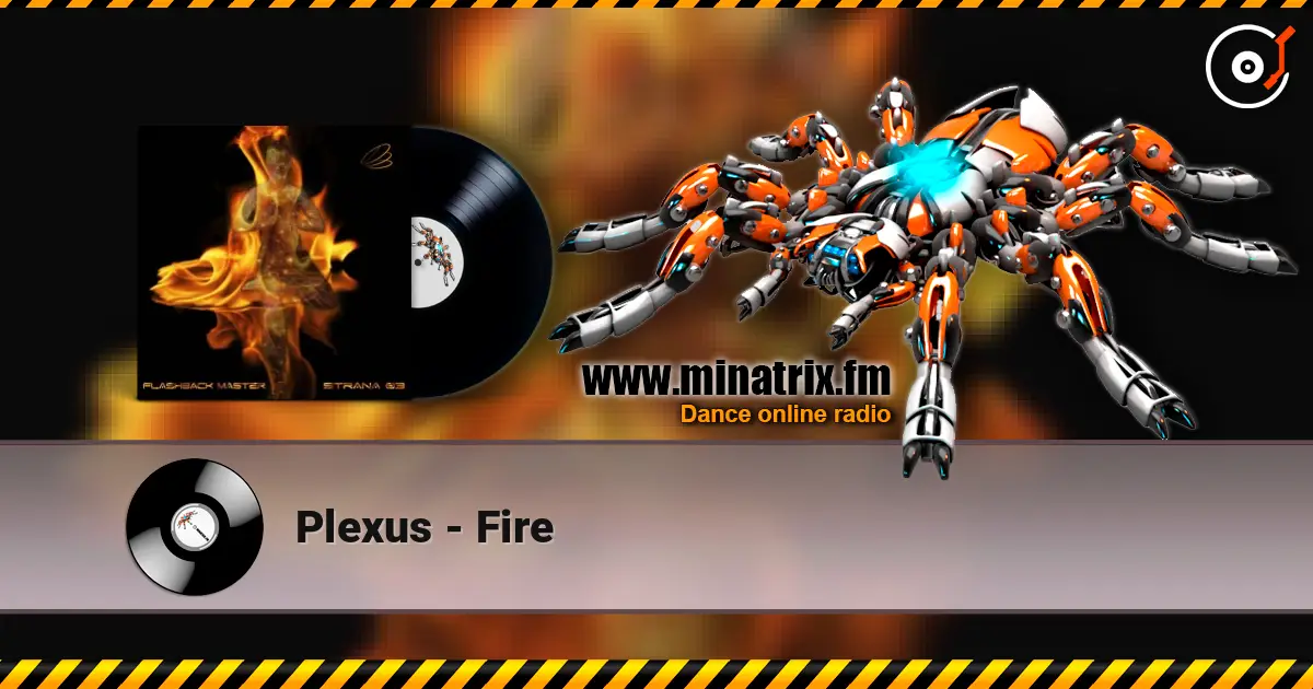 Plexus - Fire online in hoher Qualität hören | Minatrix.FM