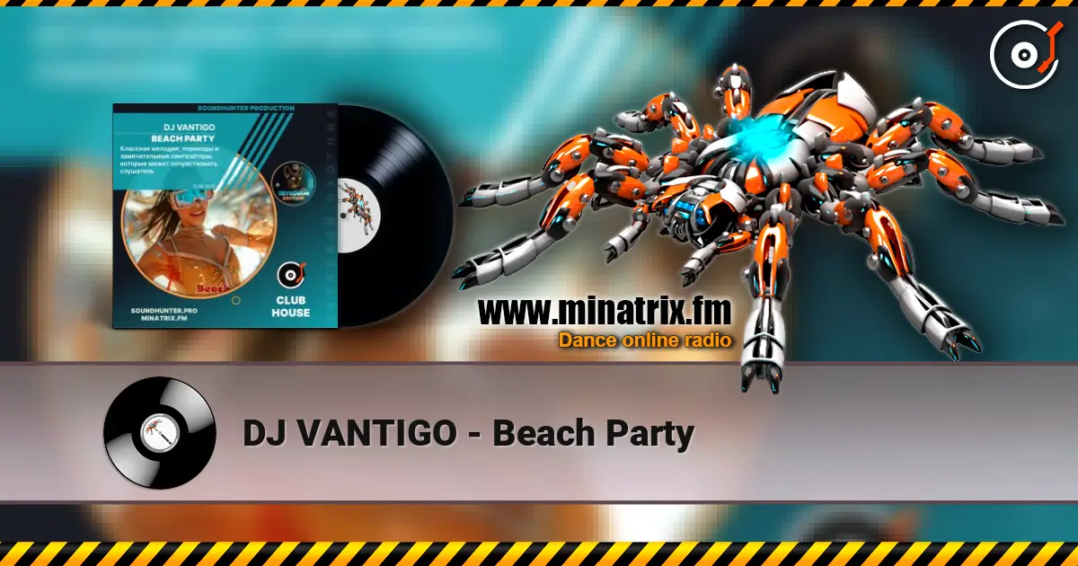 DJ VANTIGO - Beach Party online in hoher Qualität hören | Minatrix.FM