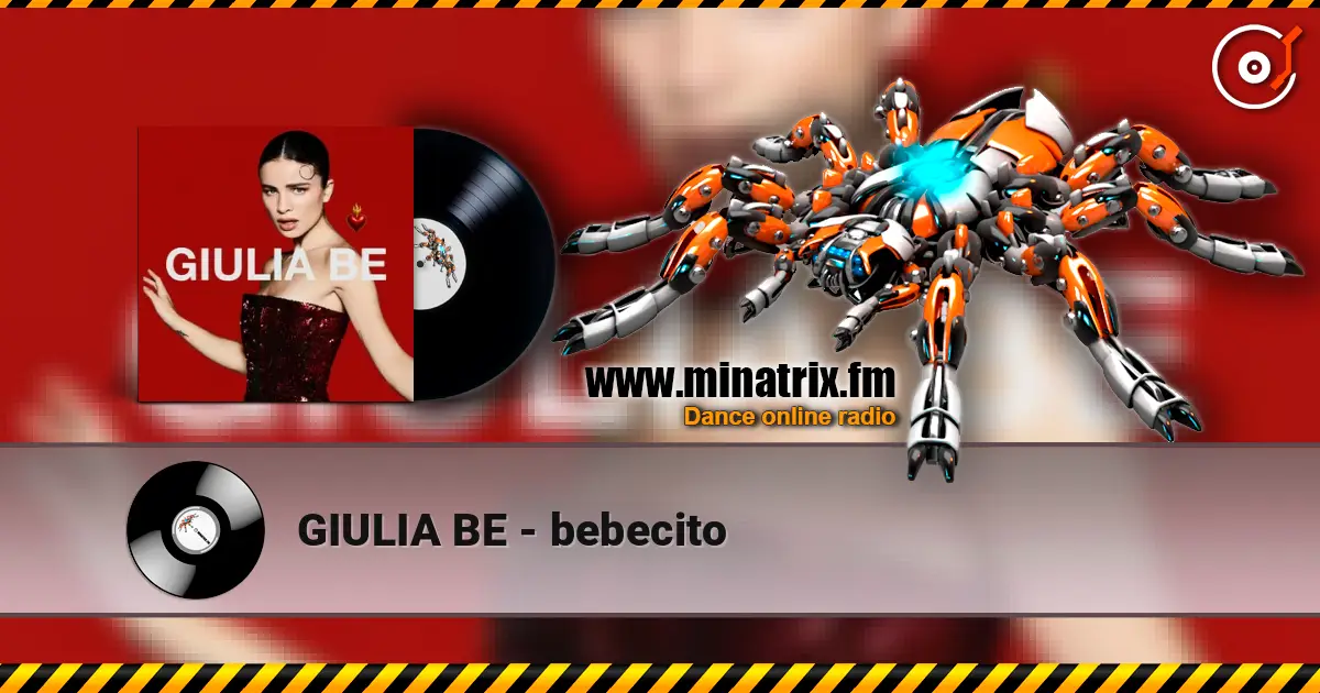 GIULIA BE - bebecito online in hoher Qualität hören | Minatrix.FM