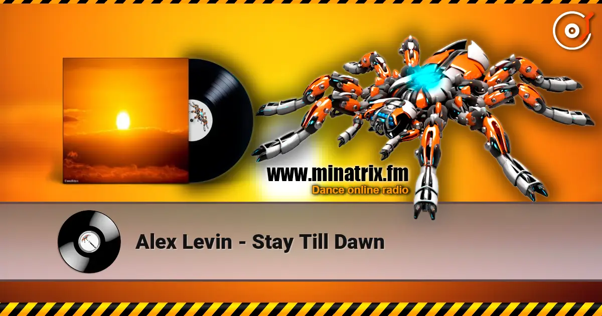Alex Levin - Stay Till Dawn online in hoher Qualität hören | Minatrix.FM