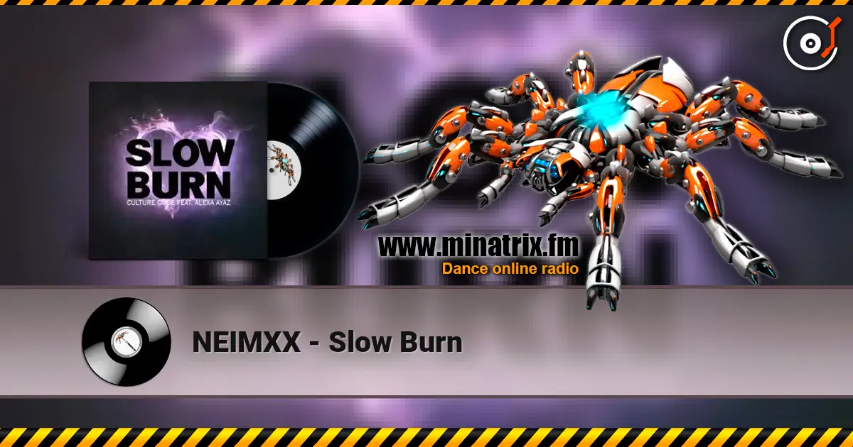 NEIMXX - Slow Burn online in hoher Qualität hören | Minatrix.FM