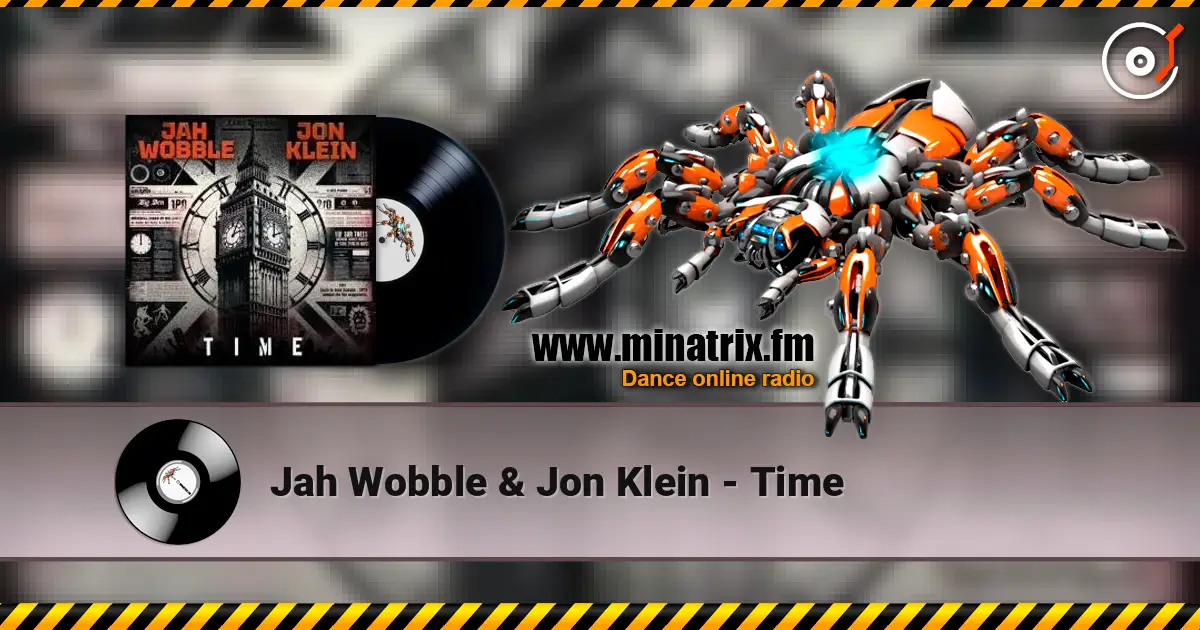 Jah Wobble & Jon Klein - Time online in hoher Qualität hören | Minatrix.FM