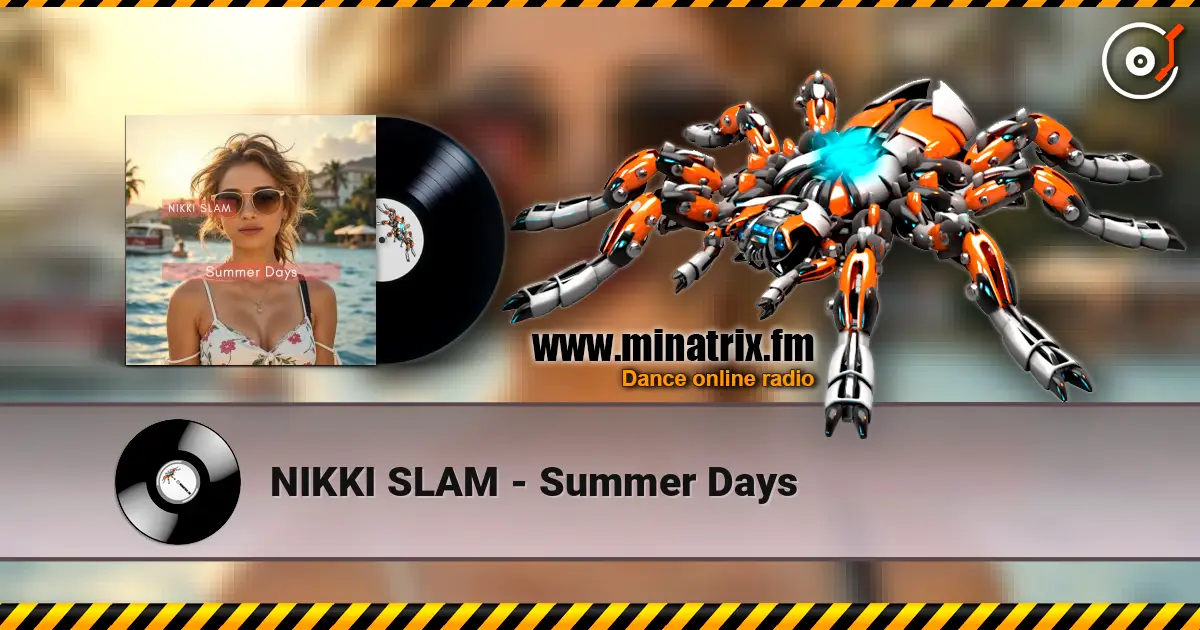 NIKKI SLAM - Summer Days online in hoher Qualität hören | Minatrix.FM