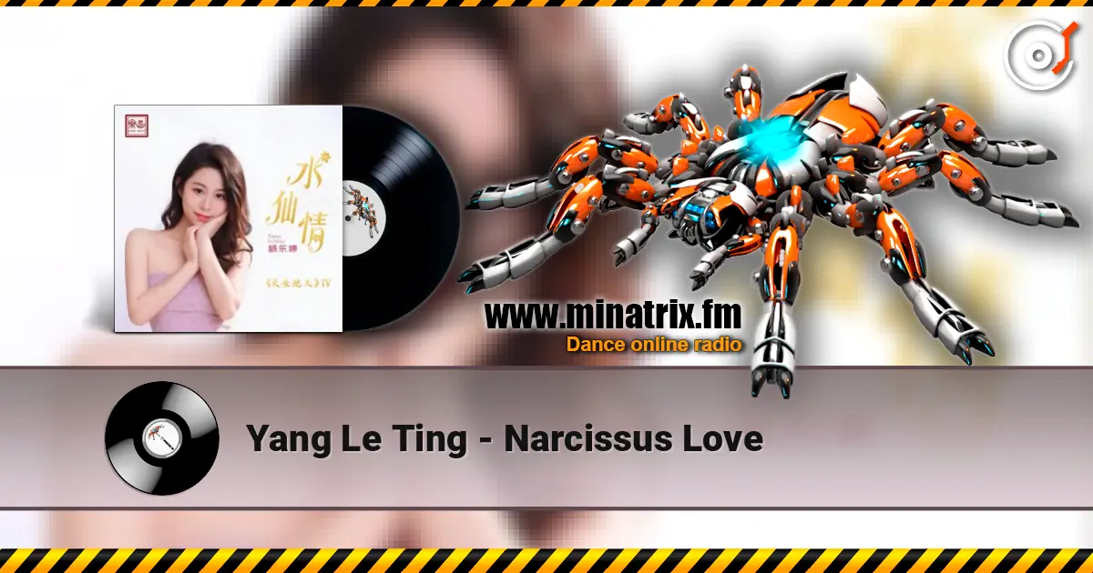 Yang Le Ting - Narcissus Love online in hoher Qualität hören | Minatrix.FM