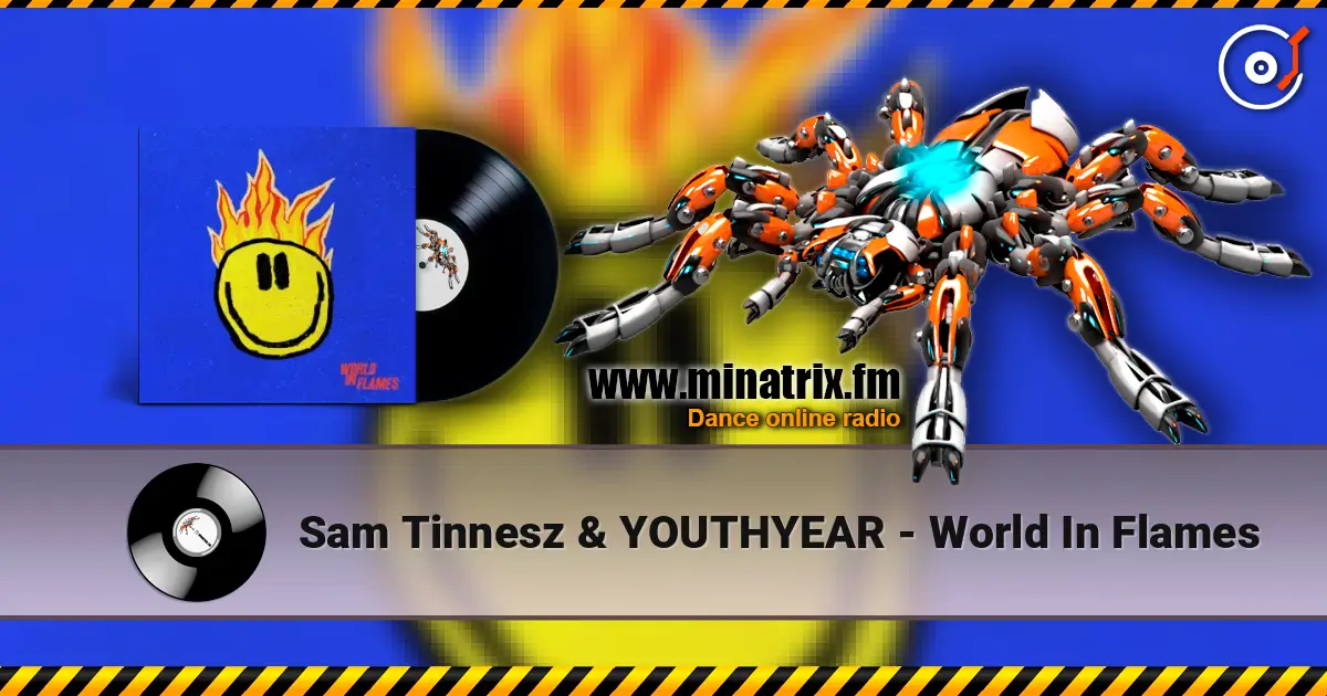 Sam Tinnesz & YOUTHYEAR - World In Flames online in hoher Qualität hören | Minatrix.FM