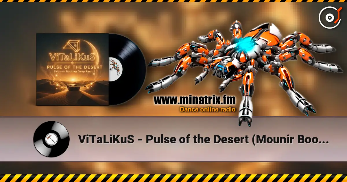 ViTaLiKuS - Pulse of the Desert (Mounir Bootleg Deep Remix) online in hoher Qualität hören | Minatrix.FM