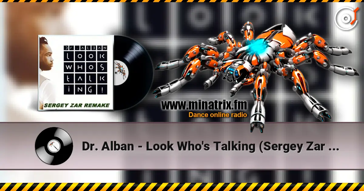 Dr. Alban - Look Who's Talking (Sergey Zar Mix) online in hoher Qualität hören | Minatrix.FM