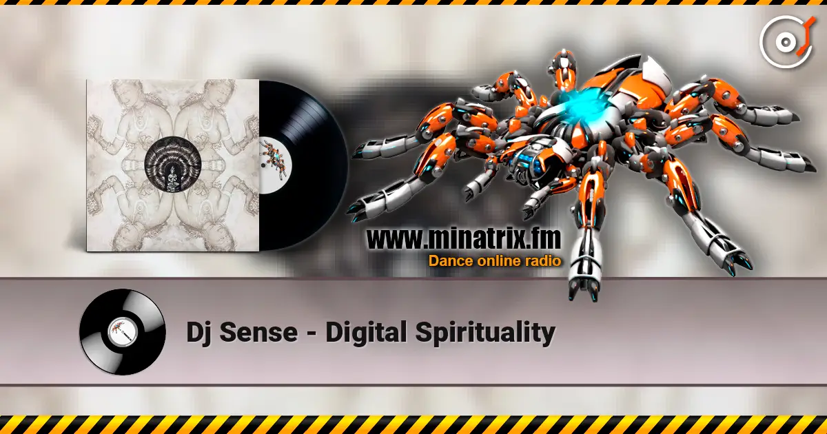 Dj Sense - Digital Spirituality online in hoher Qualität hören | Minatrix.FM