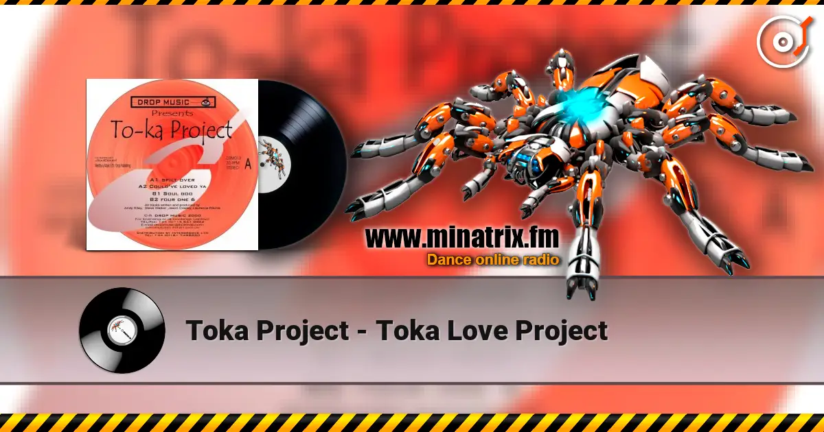 Toka Project - Toka Love Project online in hoher Qualität hören | Minatrix.FM