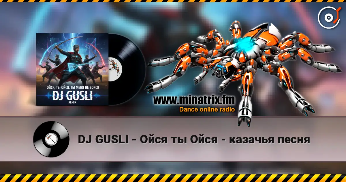 DJ GUSLI - Ойся ты Ойся - казачья песня online in hoher Qualität hören | Minatrix.FM