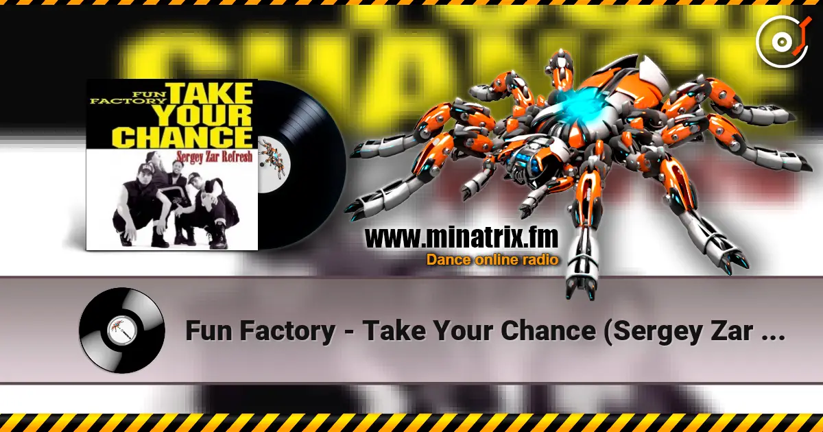 Fun Factory - Take Your Chance (Sergey Zar Refresh) online in hoher Qualität hören | Minatrix.FM