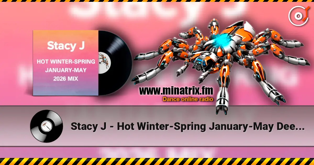 Stacy J - Hot Winter-Spring January-May Deep Mix 2026 online in hoher Qualität hören | Minatrix.FM
