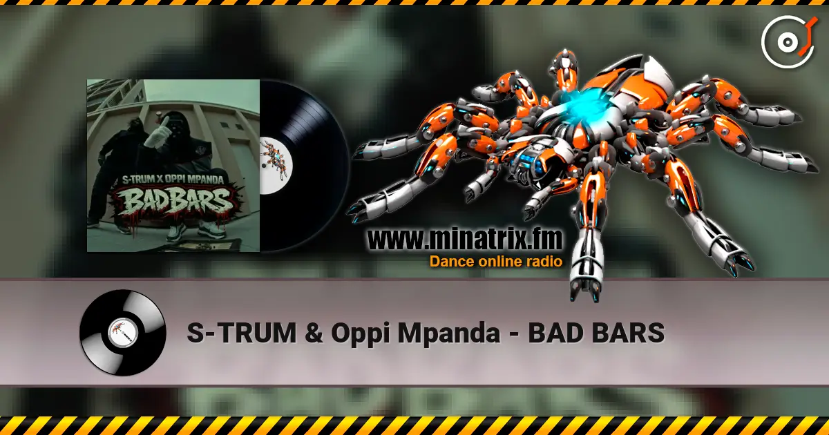 S-TRUM & Oppi Mpanda - BAD BARS online in hoher Qualität hören | Minatrix.FM