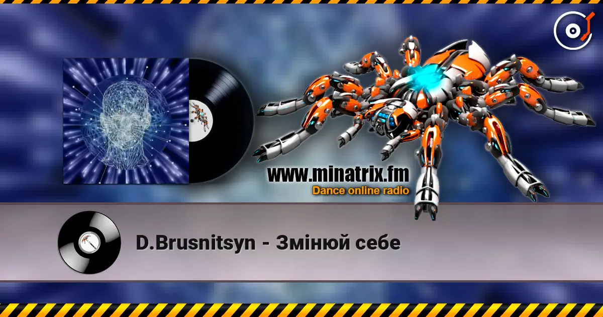 D.Brusnitsyn - Змінюй себе online in hoher Qualität hören | Minatrix.FM