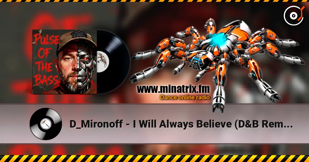 D_Mironoff - I Will Always Believe (D&B Remix) online in hoher Qualität hören | Minatrix.FM