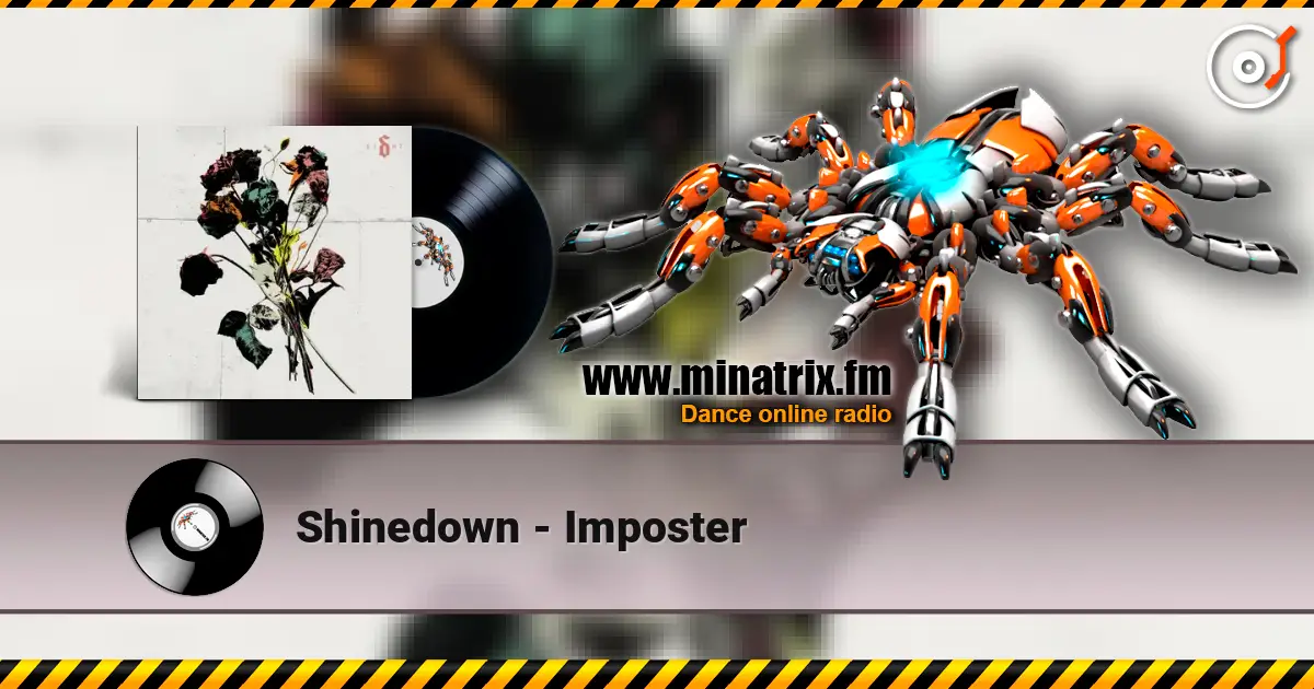 Shinedown - Imposter online in hoher Qualität hören | Minatrix.FM
