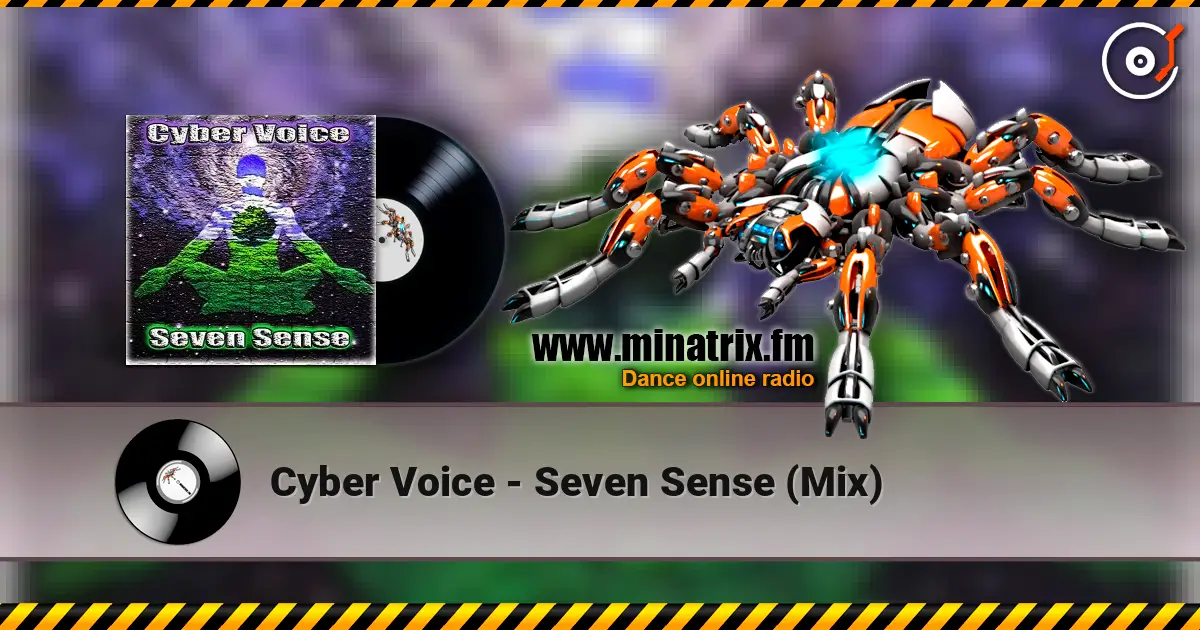 Cyber Voice - Seven Sense (Mix) online in hoher Qualität hören | Minatrix.FM