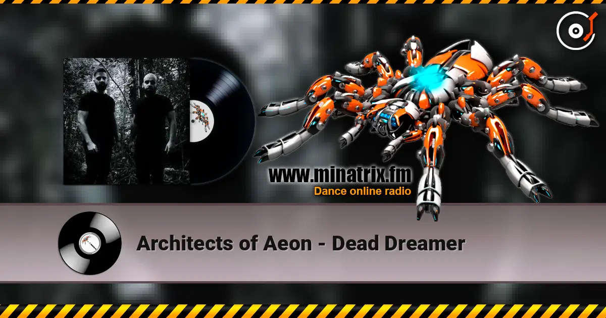 Architects of Aeon - Dead Dreamer online in hoher Qualität hören | Minatrix.FM