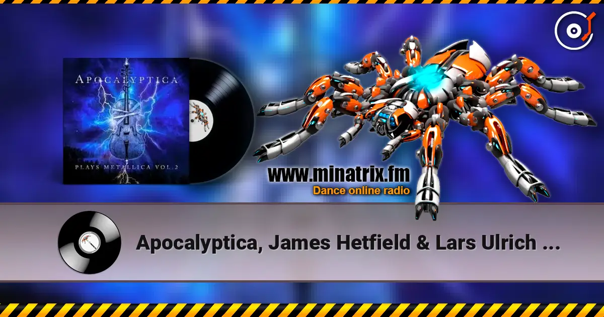 Apocalyptica, James Hetfield & Lars Ulrich - Nothing Else Matters online in hoher Qualität hören | Minatrix.FM