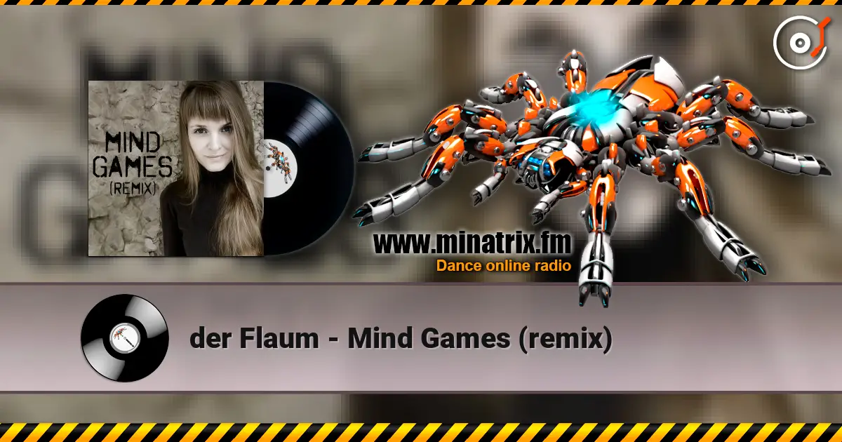 der Flaum - Mind Games (remix) online in hoher Qualität hören | Minatrix.FM