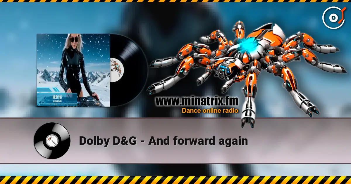 Dolby D&G - And forward again online in hoher Qualität hören | Minatrix.FM