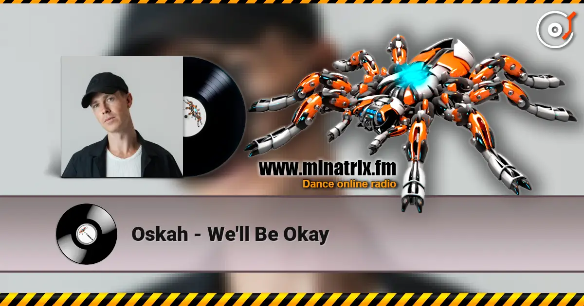 Oskah - We'll Be Okay online in hoher Qualität hören | Minatrix.FM