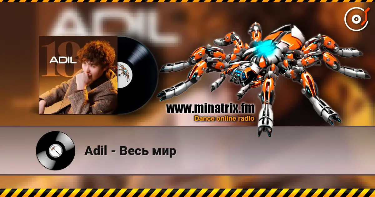 Adil - Весь мир online in hoher Qualität hören | Minatrix.FM