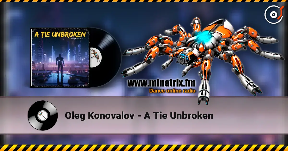 Oleg Konovalov - A Tie Unbroken online in hoher Qualität hören | Minatrix.FM