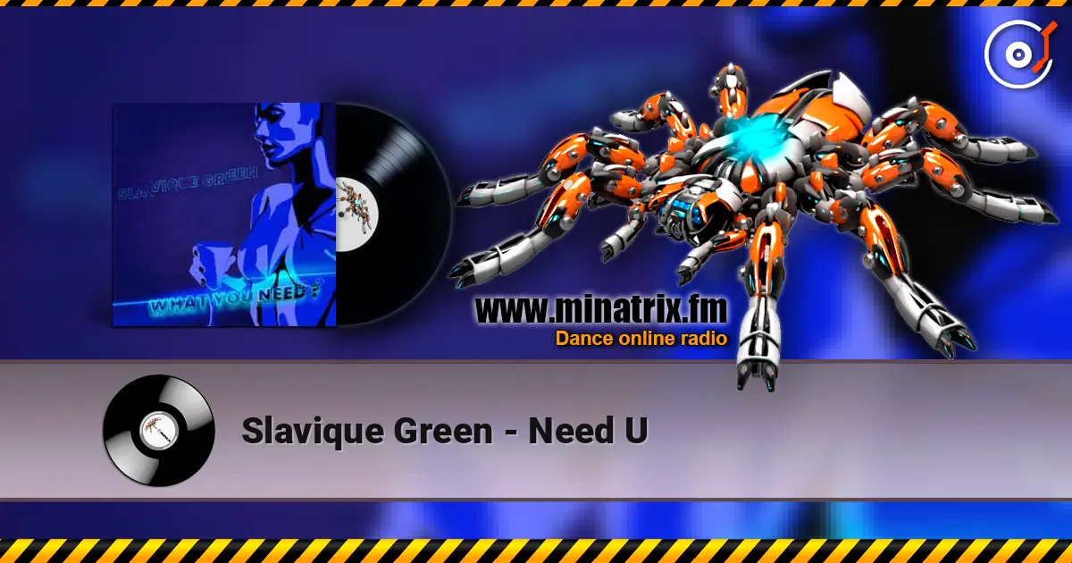 Slavique Green - Need U online in hoher Qualität hören | Minatrix.FM